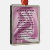 Dochter in rechtgedicht - Roze zijde Metalen Ornament (Rechts)