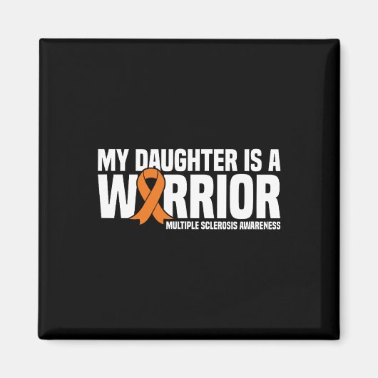 Dochter is een krijger MS Multiple Sclerose AWAREN Magneet (Voorkant)