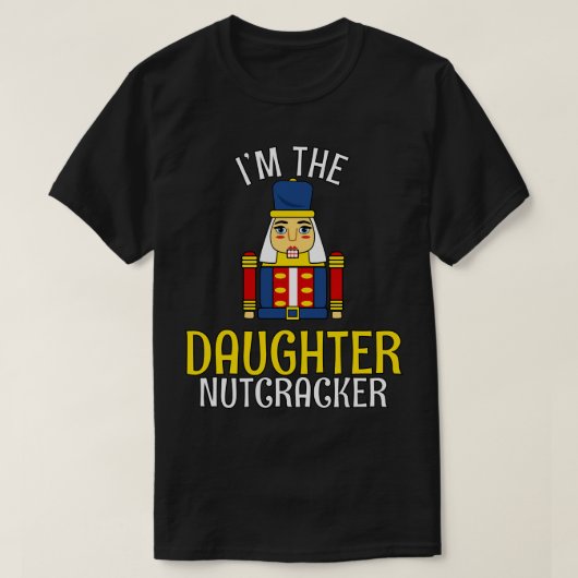 Dochter Notenkraker Matching Familie Kerstmis 1 T-shirt (Design voorkant)