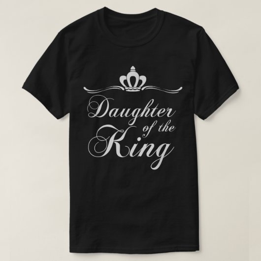 Dochter van de Christelijke kroon van koning Royal T-shirt (Design voorkant)