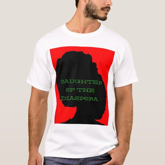 Dochter van de diaspora2 t-shirt (Voorkant)