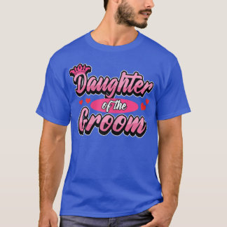 Dochter van de groom t-shirt