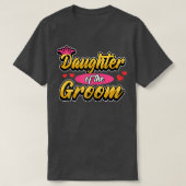 Dochter van de groom t-shirt (Design voorkant)