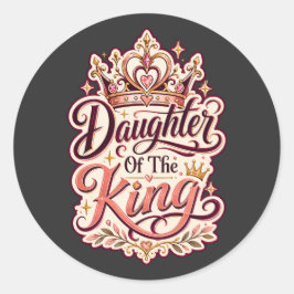 Dochter van de Koning Christelijk ontwerp op geloo Ronde Sticker
