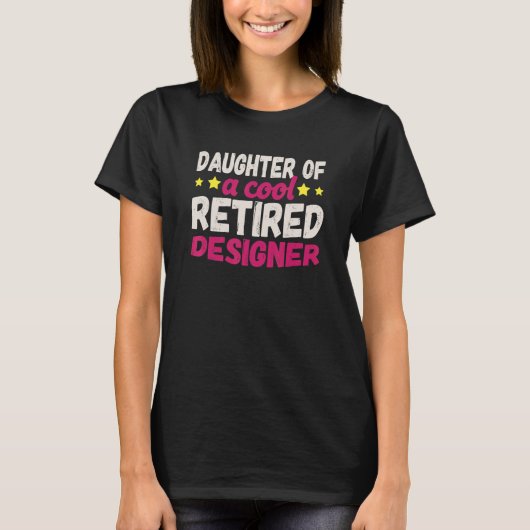 Dochter van een Cool in ruste ontwerper T-shirt (Voorkant)