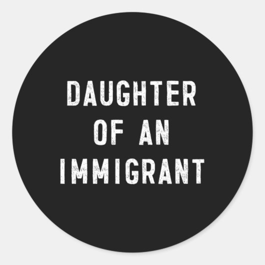 Dochter van een immigratiepolitiek ronde sticker (Voorkant)