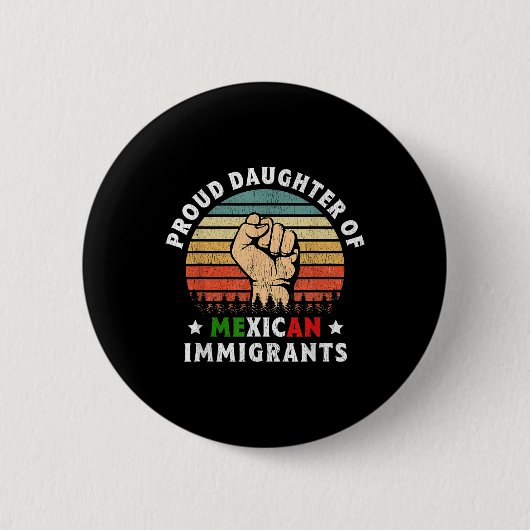 Dochter van Mexicaanse immigranten Ronde Button 5,7 Cm (Voorkant)