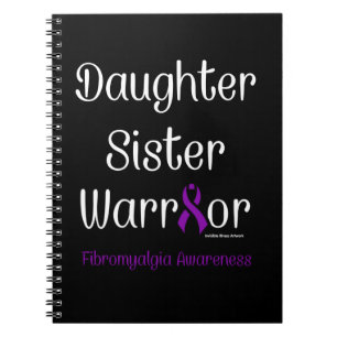 Dochter zuster Warrior...Fibro Notitieboek
