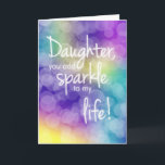 Dochterverjaardag, je voegt sprankelende, kleurrij kaart<br><div class="desc">Mooie verjaardagskaart voor je dochter heeft een kleurrijke achtergrond met bokeh-effect en leuke typografie die lijkt te gloeien tussen de sprankelende achtergrond.</div>