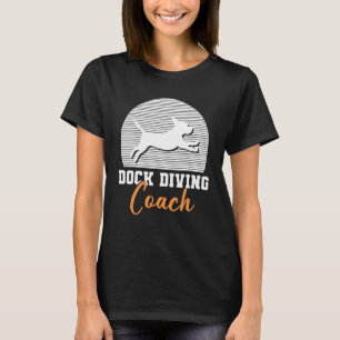 Dock Diving Coach Water Dog Sport T-shirt