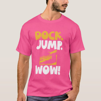 Dock Jump Wow Dock Duiken T-shirt