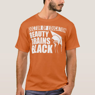 Doctor in het onderwijs schoonheid hersenen w t-shirt