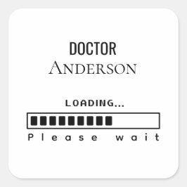 Doctor Name Loading — Minimalist Graduation Design Vierkante Sticker