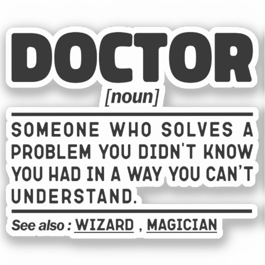 Doctor Noun Cool Physician Worker Sarcastisch Geze Sticker (Voorkant)