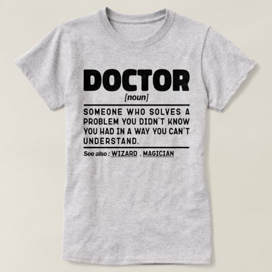 Doctor Noun Cool Physician Worker Sarcastisch Geze T-shirt (Design voorkant)