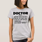 Doctor Noun Cool Physician Worker Sarcastisch Geze T-shirt (Voorkant)