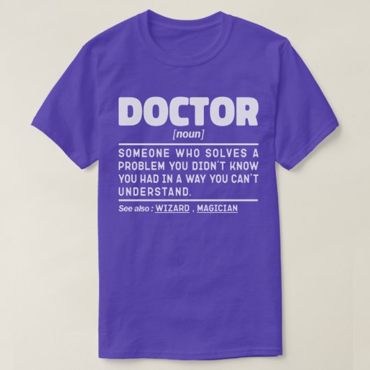 Doctor Noun Cool Physician Worker Sarcastisch Geze T-shirt (Design voorkant)