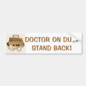 Doctor On Duty Stand Back custom name Bumpersticker (Voorkant)
