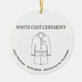 Doctor Physician White Coat Ceremony Monogrammed Keramisch Ornament (Voorkant)