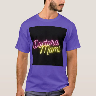 Doctora Mami T-shirt