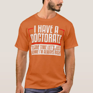 Doctoraatsdoctoraatsdoctoraatsgraad T-shirt