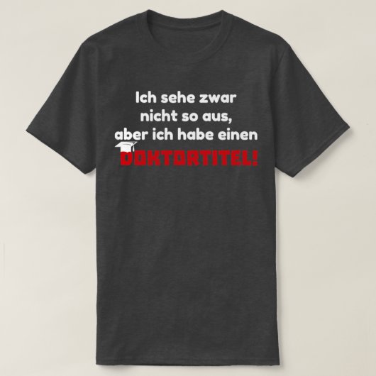 Doctorate Cadeaud Phd Student Afstuderen2 T-shirt (Design voorkant)