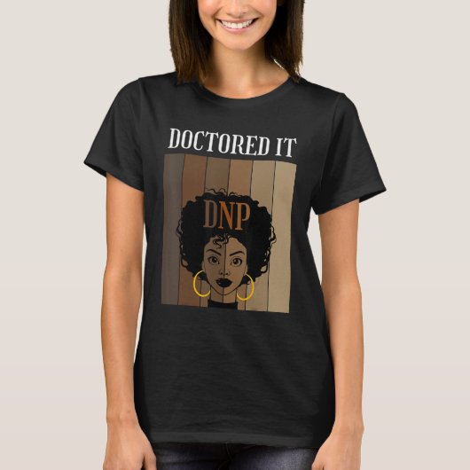 Doctored IT DNP Nursing Practice Degree Afstuderen T-shirt (Voorkant)