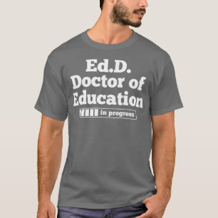 Doctorsgraad EdD Doctor in het onderwijs T-shirt