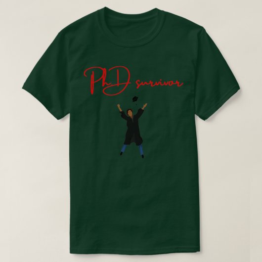 Doctorsstudent PhD Survivor Afstuderen Gift 5 T-shirt (Design voorkant)