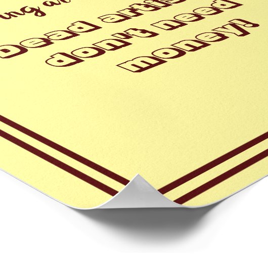 Dode artiesten hebben geen geld-grappige typografi poster (Hoek)