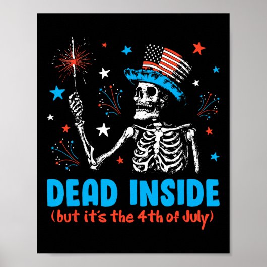 Dode binnen, maar het is de 4th of July skelet Ind Poster (Voorkant)