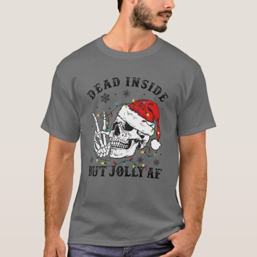 Dode binnen maar Jolly AF Skull Santa Hat Familie  T-shirt (Voorkant)