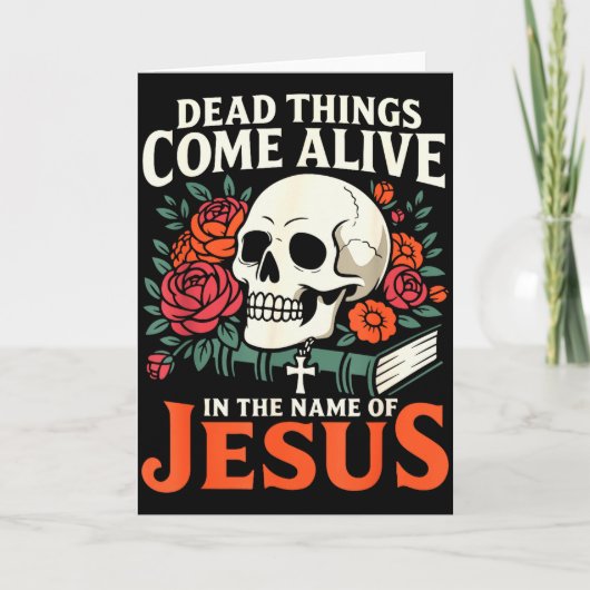 Dode Dingen Komen Tot Leven Naam Van Jezus Christe Kaart (Voorkant)