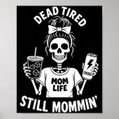 Dode Dode Moeder Leven Nog Steeds Moeder Skelet Mo Poster (Voorkant)