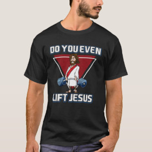 Dode Jezus optillen Doe jij Evan Jezus optillen T-shirt