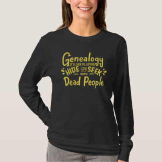 Dode Mensen Familie Geschiedenis Genealoog Genealo T-shirt