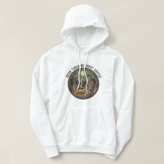 Dode Moe Zonder Koffie Skelet Camping Kunst Hoodie (Design voorkant)