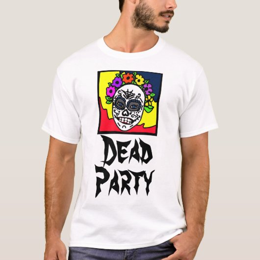 dode partij /dag van de doden t-shirt (Voorkant)