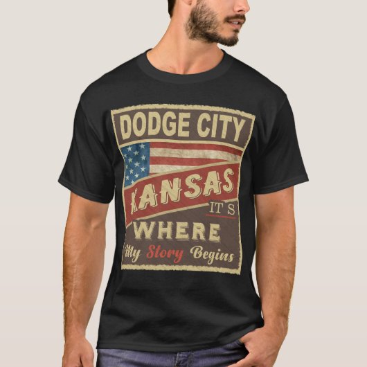 DODGE CITY, KS Het is waar mijn verhaal begint T-shirt (Voorkant)