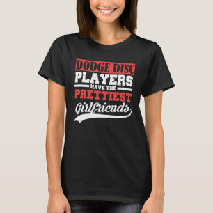 Dodge Disc spelers hebben de vriendinnen T-shirt
