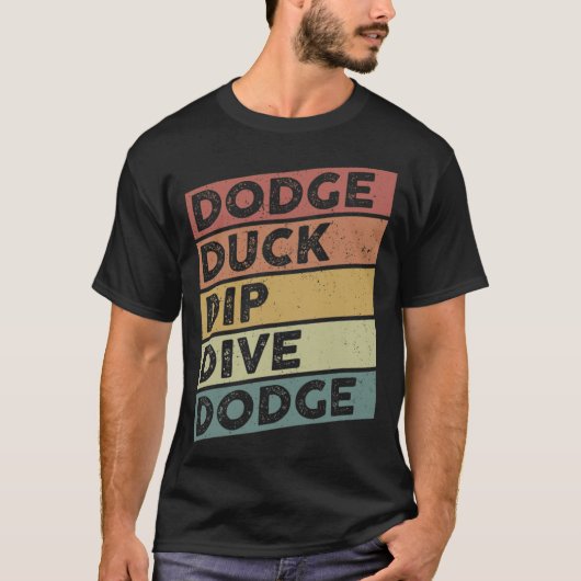 Dodge Duck Dip Dive Dodge Funny Dodgeball Design d T-shirt (Voorkant)