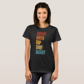 Dodge Duck Dip Dive Dodge Funny Dodgeball Design T-shirt (Voorkant volledig)