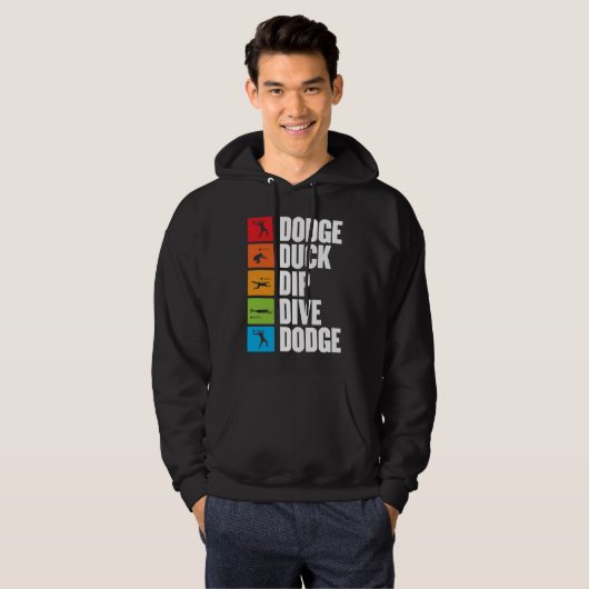 dodge duck dip dive for a dodgeball player dodgeba hoodie (Voorkant volledig)