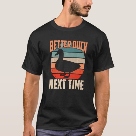 Dodgeball Better Duck Next Time Ducking T-shirt (Voorkant)