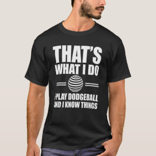 Dodgeball citaten Dodge Ball Player T-shirt