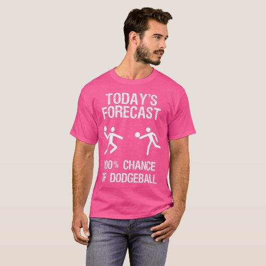 Dodgeball Funny Player Today'S Forecast T-shirt (Voorkant volledig)