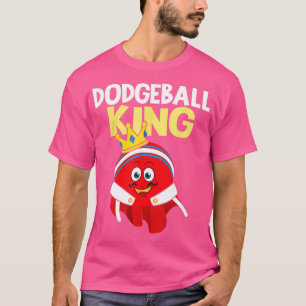 Dodgeball King Dodgeball Player Ball Game Dodgeba T-shirt
