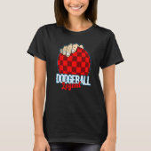 Dodgeball Legend voor Dodgeball en Dodgeball Play T-shirt (Voorkant)