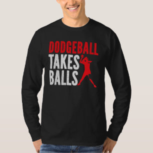 Dodgeball neemt de balls Duck Dive Dodgeball Dodg T-shirt