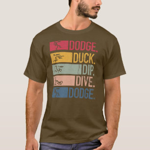 Dodgeball Player Ball Game Dodgeballer Dodge Duck T-shirt